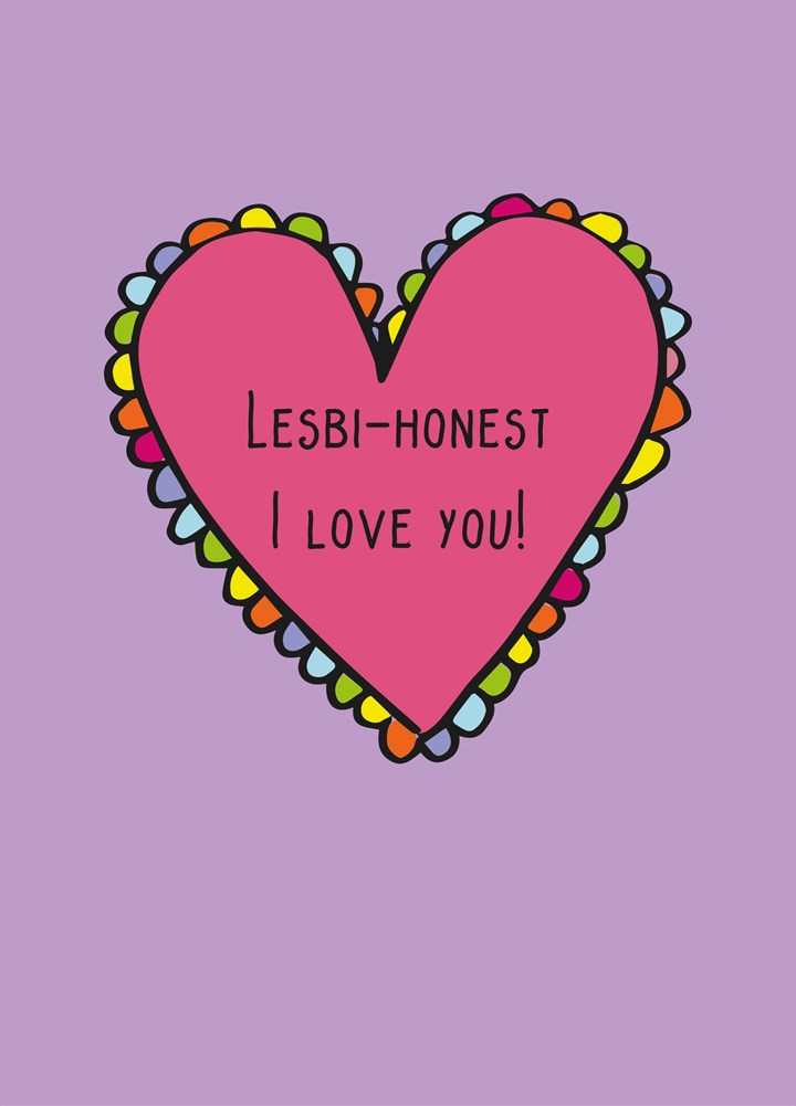Lesbi Honest I Love You Card