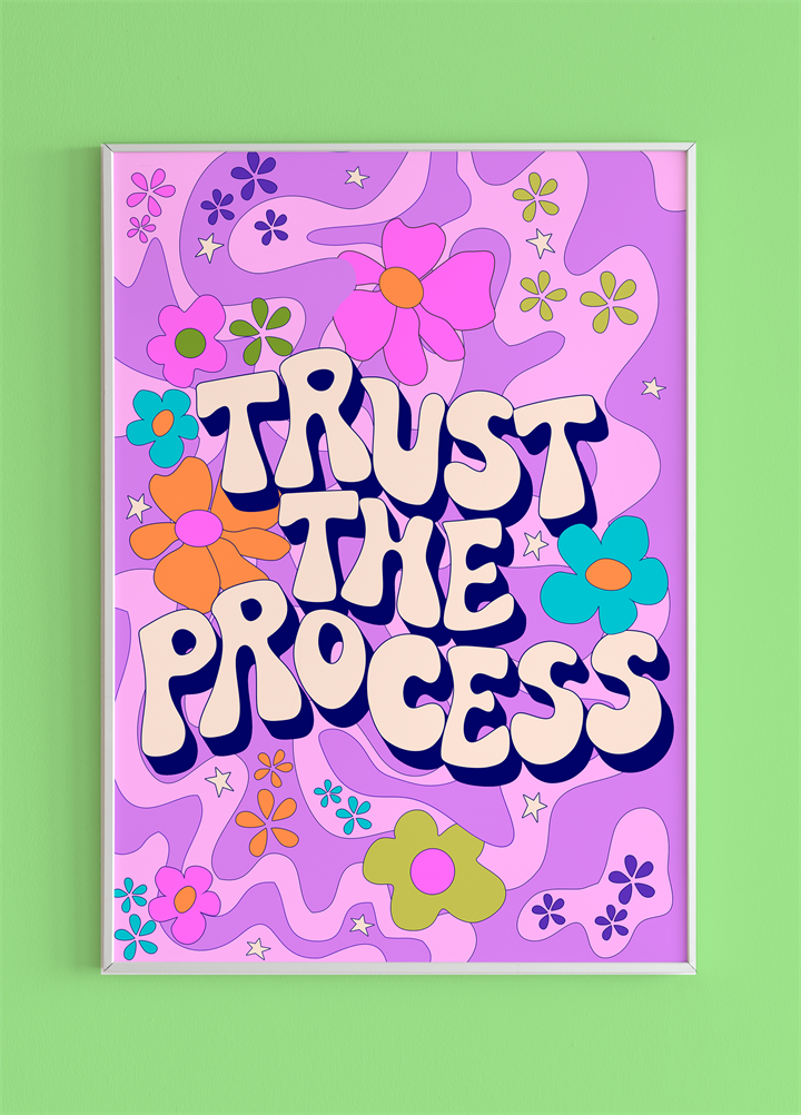 A4 Trust The Process Wall Print