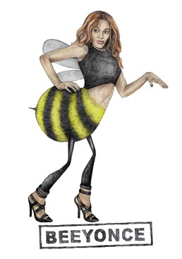 Another amazing celebrity pun Birthday card from the awesome designers at Quite Good Birthday cards. This time making Beyonce getting her bumble on as Bee-yonce.