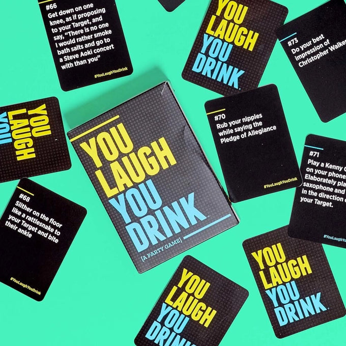 You Laugh You Drink Game