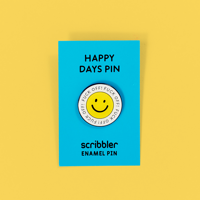 Happy Days F*ck Off Pin Badge