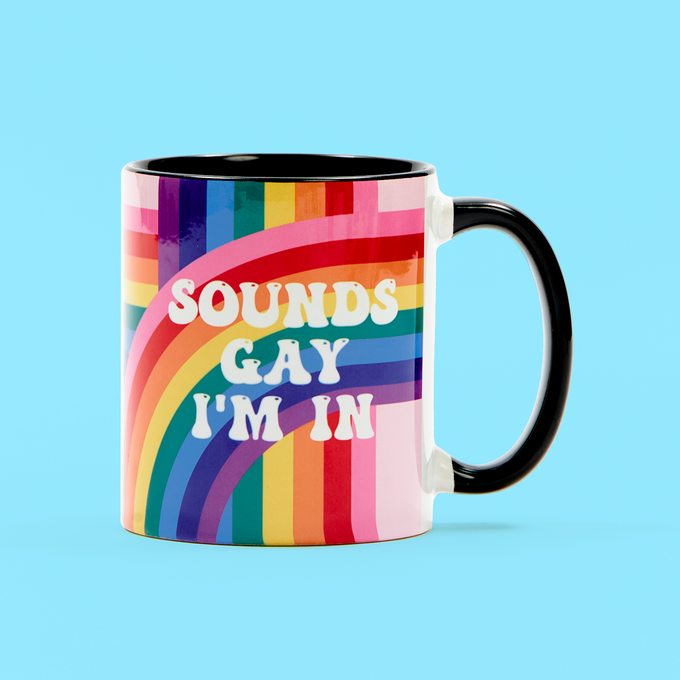 Sounds Gay I'm In Mug