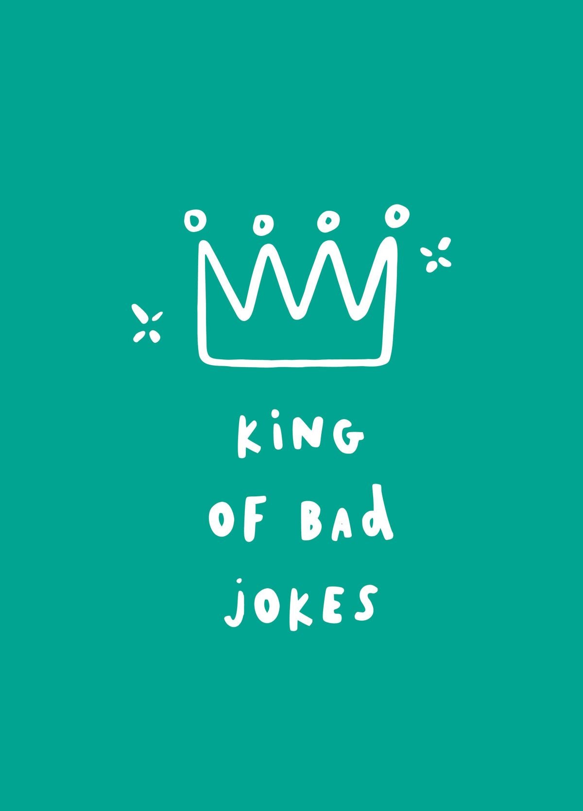 Bad Jokes King Father's Day Card – Scribbler Cards & Gifts