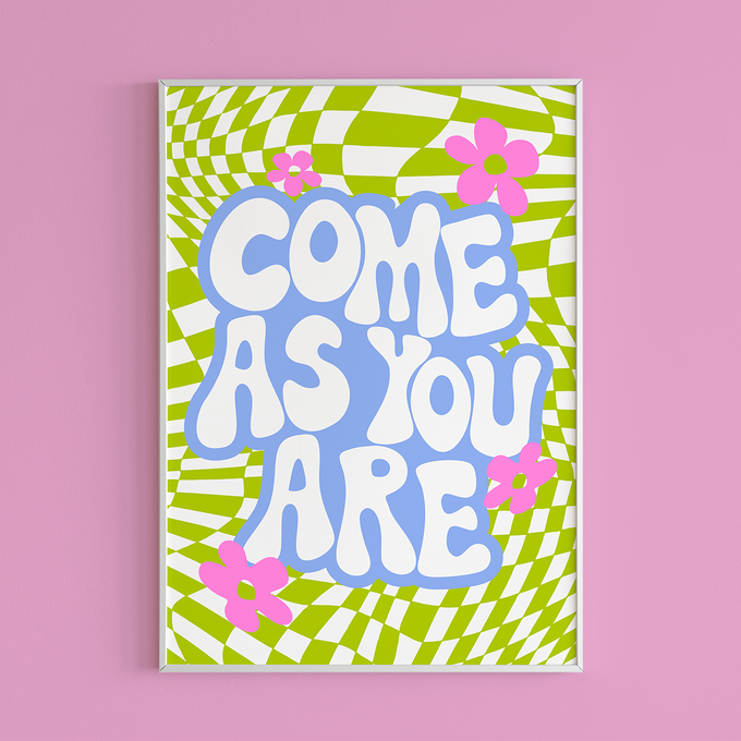 Come As You Are Art Print