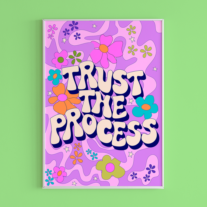 Trust The Process Art Print